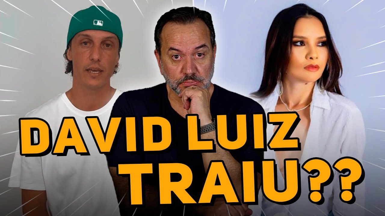 DAVID LUIZ SE PRONUNCIA APÓS SER ACUSADO DE AMEAÇAR EX-AFFAIR | Não Minta Pra Mim #566