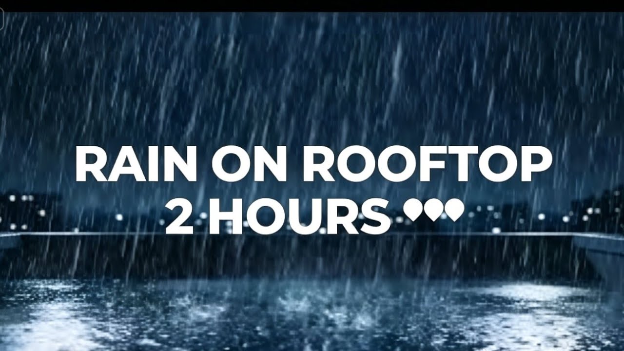 2 Hours Rain on Rooftop 🌙 | Sleep Fast with Cozy Night Rain Sounds
