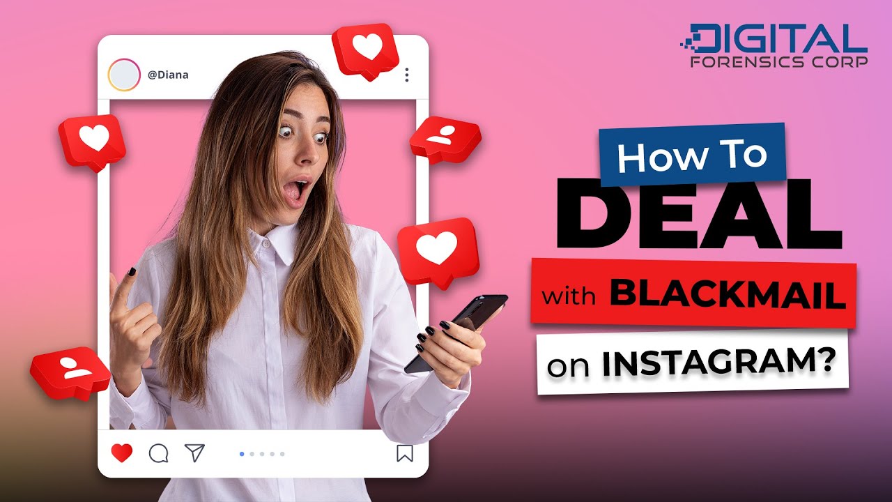 How To Deal With Blackmail On Instagram