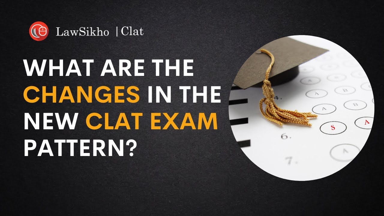 What are the changes in the  new CLAT exam pattern?