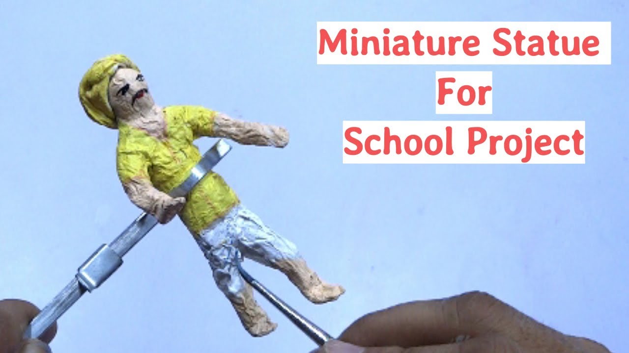 How to make statue for school project | Man miniature statue | School project statue making | Model