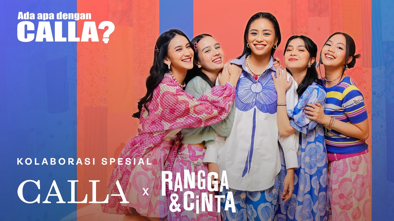 CALLA x Rangga & Cinta: Ada Apa Dengan CALLA? 2025