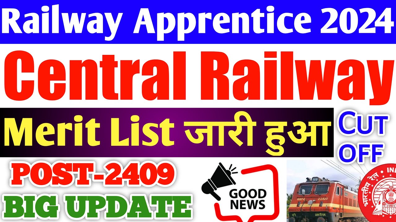 Railway Apprentice 2024 | Central Railway Apprentice 2409 Post Merit List Update, ITI Apprentice