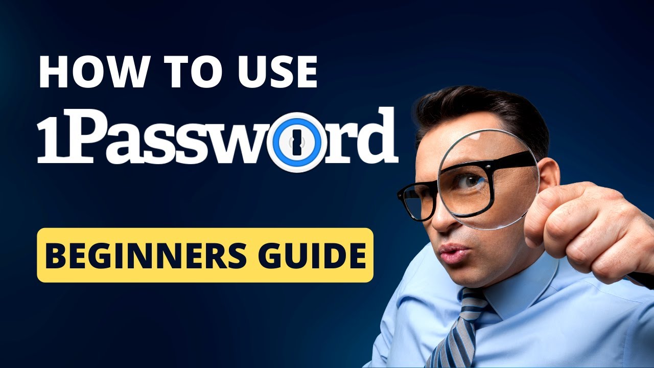 How To Get Started With 1Password