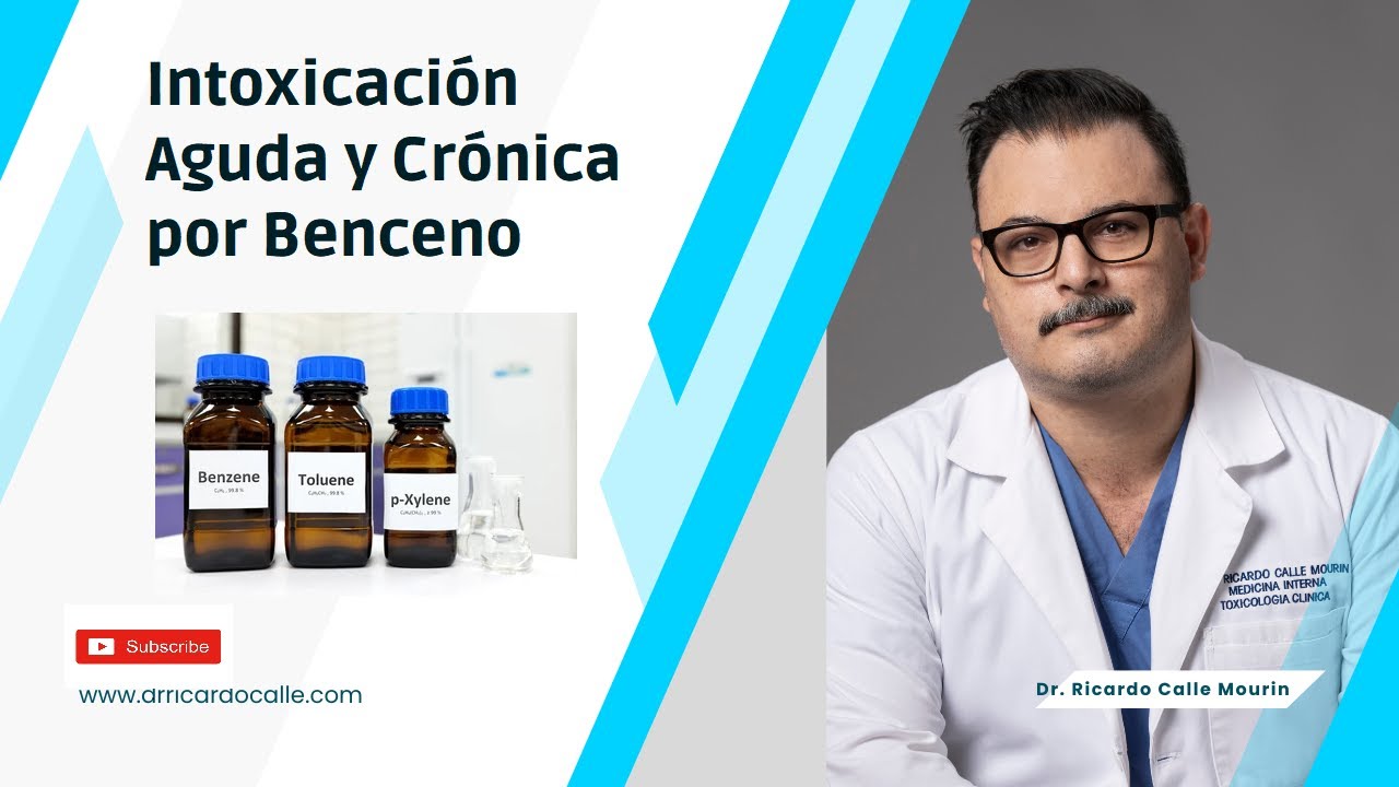 Intoxicación Aguda y Crónica por Benceno | Como puede darse