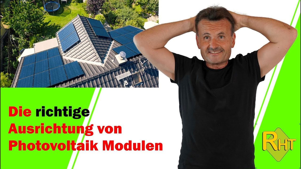 Die richtige Ausrichtung von Photovoltaikmodulen am Dach