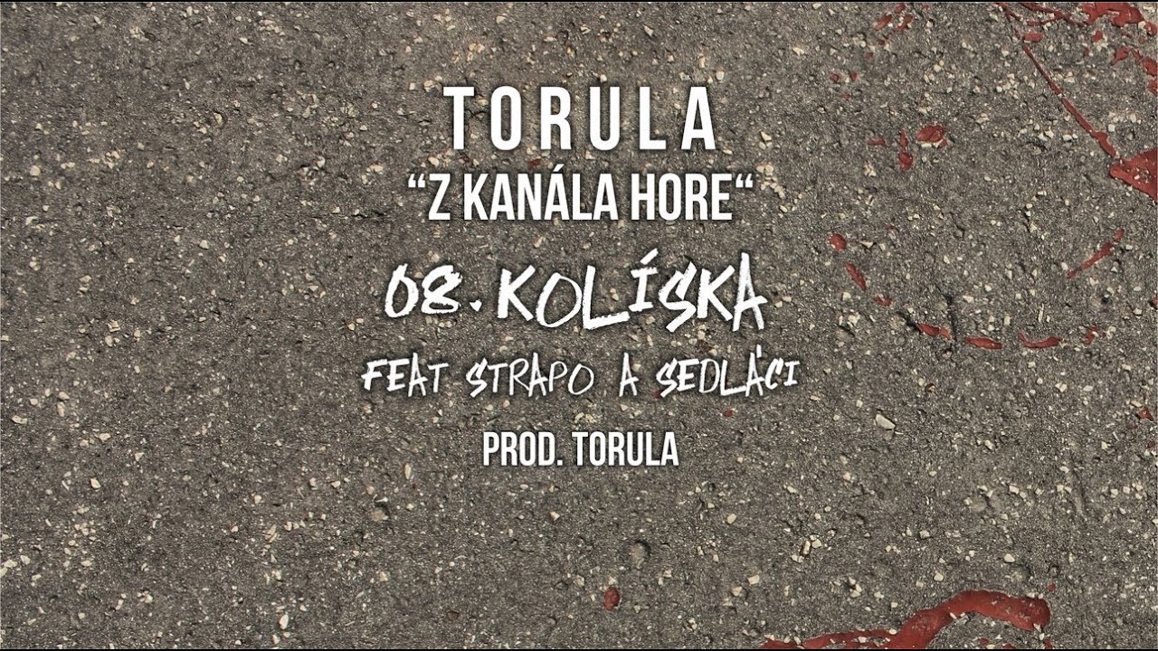 Torula - Kol&iacute;ska Feat. Strapo a Sedl&aacute;ci (prod. Torula) + Dj Spinhandz