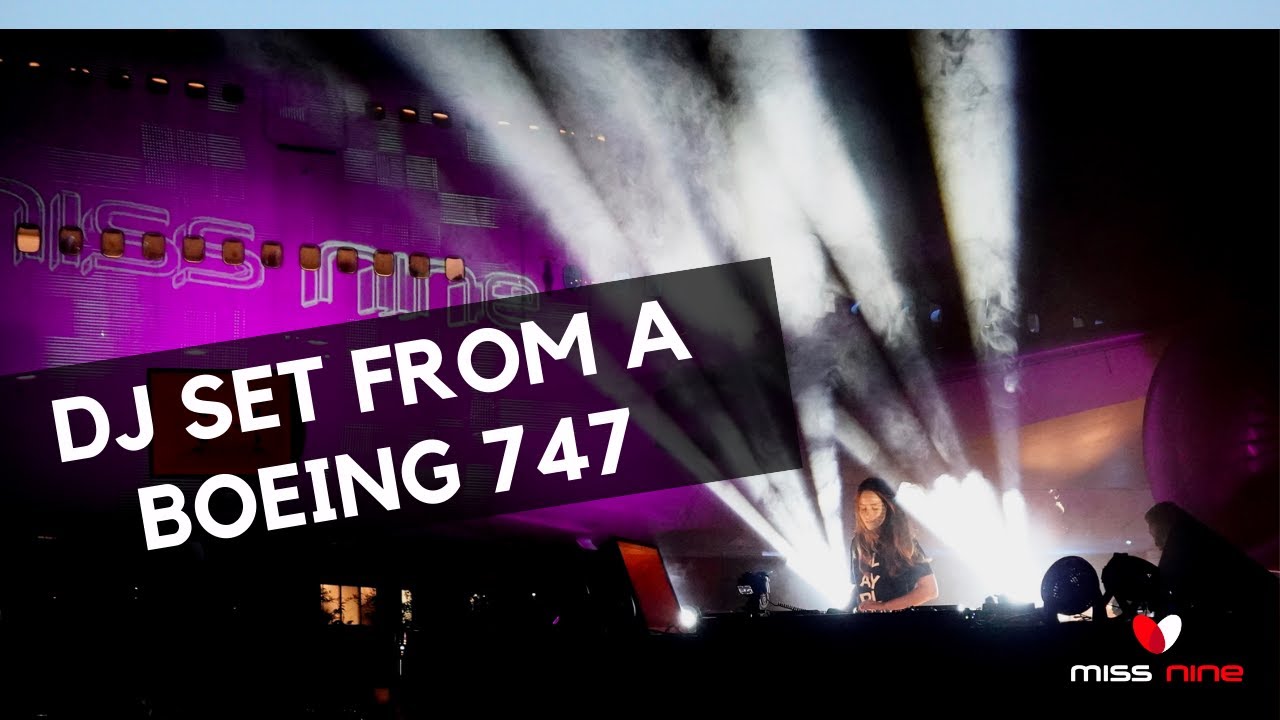 DJ LIVE SET FROM A AIRPLANE  BOEING 747 - MiSS NiNE 💚 [1HR SPECIAL]