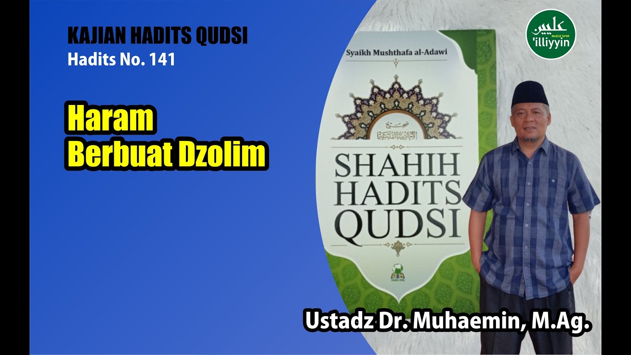 Kajian Hadits Qudsi | Hadits No. 141 | Ustadz Dr. Muhaemin, M.Ag.