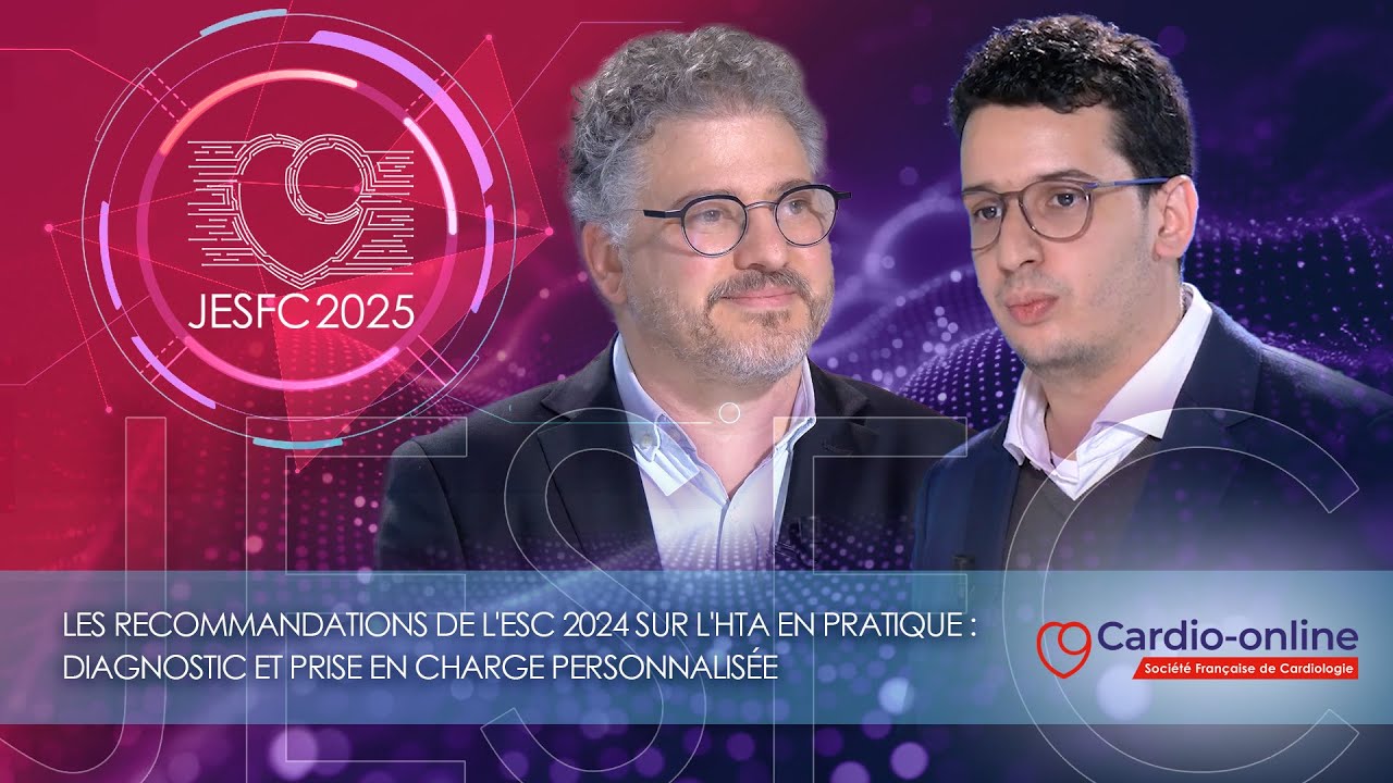 Les recommandations de l'ESC 2024 sur l'HTA en pratique: diagnostic et prise en charge personnalisée