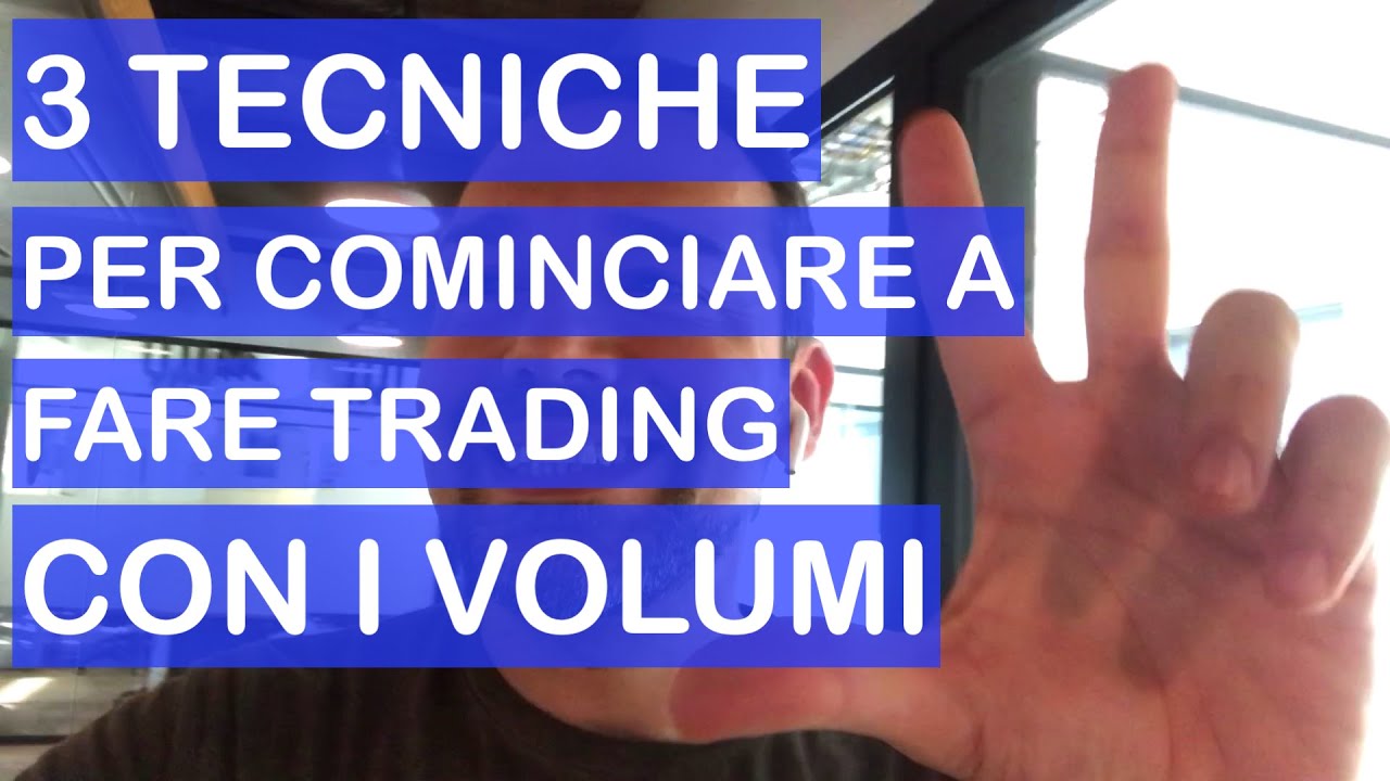 3 Tecniche per Cominciare a Fare Trading con i VOLUMI