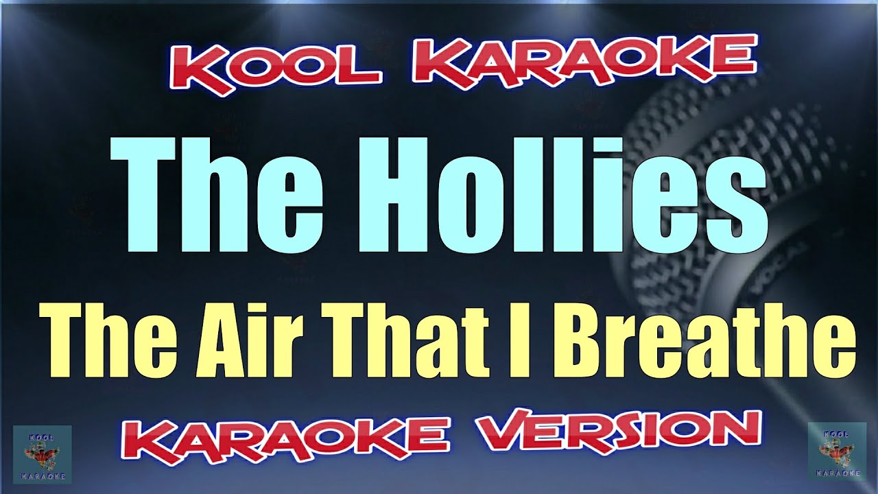 The Hollies - The Air That I Breathe (Karaoke Version) VT