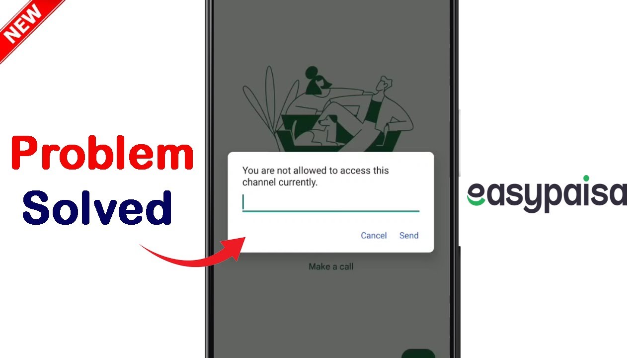 Easypaisa You are not allowed to access this channel currently Problem Solved