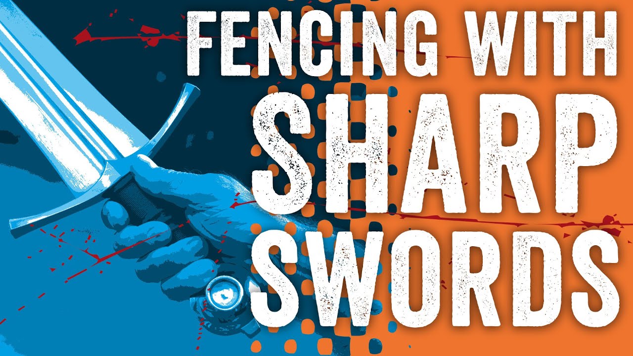 Fencing with Sharp Swords