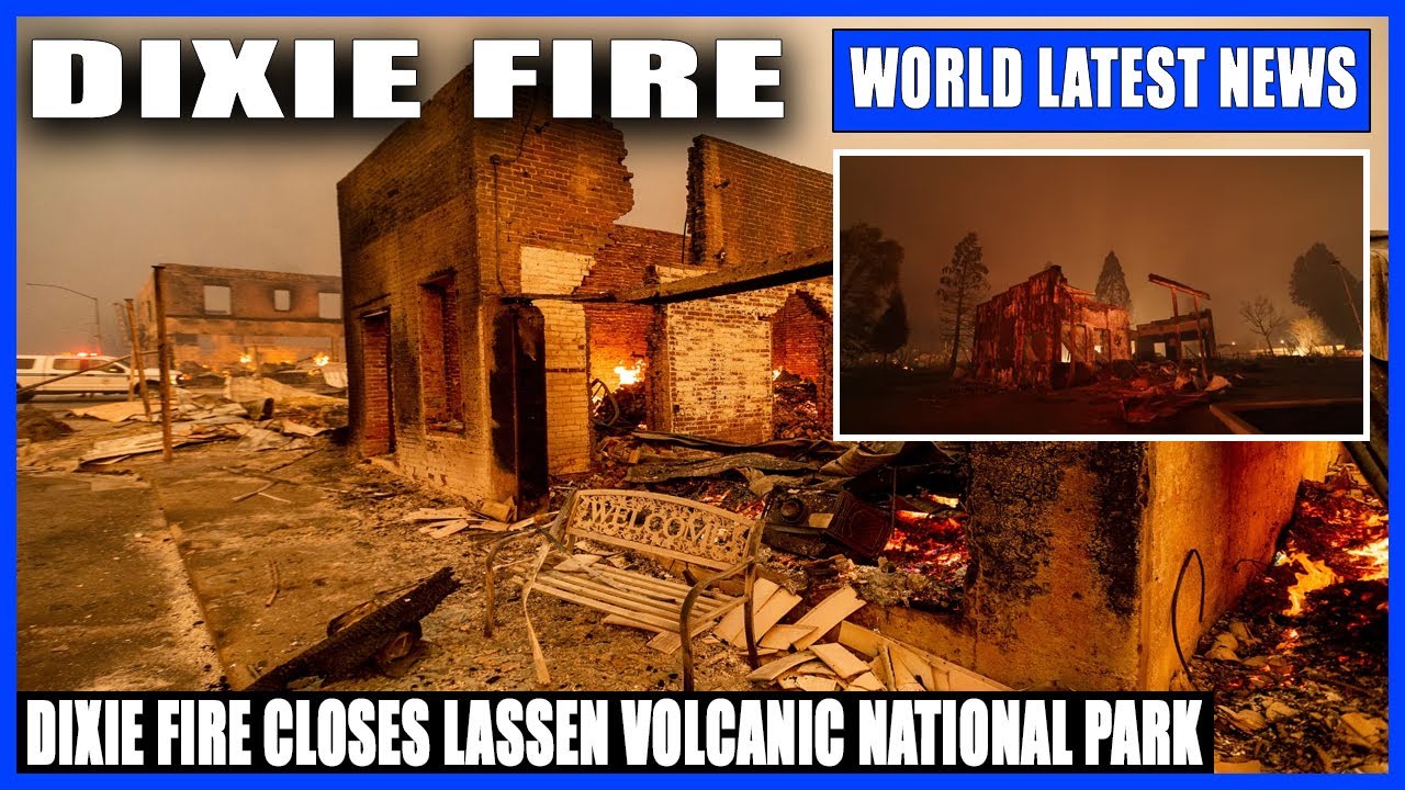 Dixie Fire closes Lassen Volcanic National Park