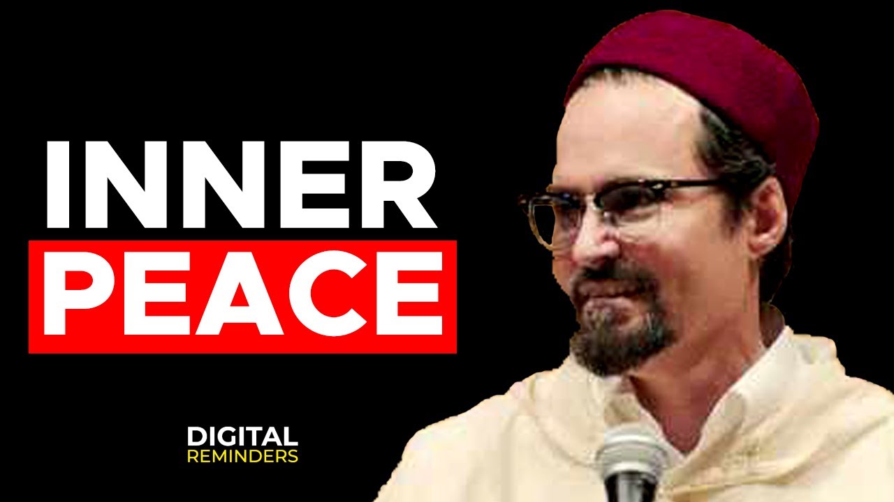 INNER PEACE Submitting to Allah | Hamza Yusuf