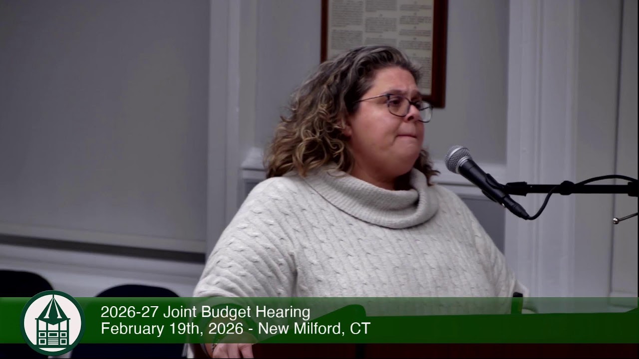 2026-27 Joint Budget Hearing / February 19th, 2026 / New Milford, CT