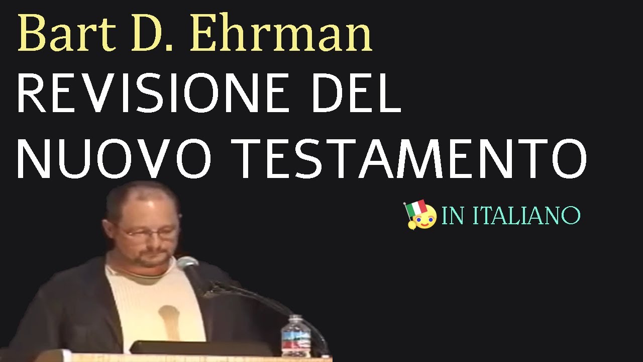Bart D. Ehrman: revisione del nuovo testamento (in italiano)