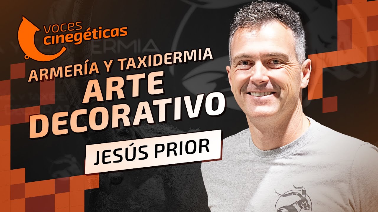 VOCES CINEGETICAS 🎤 Armer&iacute;a y Taxidermia Arte Decorativo  - Jes&uacute;s Prior | Logro&ntilde;o [La Rioja]