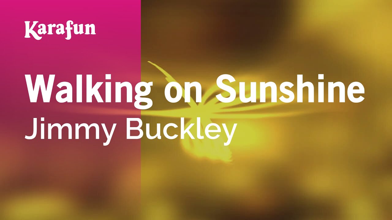 Walking on Sunshine - Jimmy Buckley | Karaoke Version | KaraFun