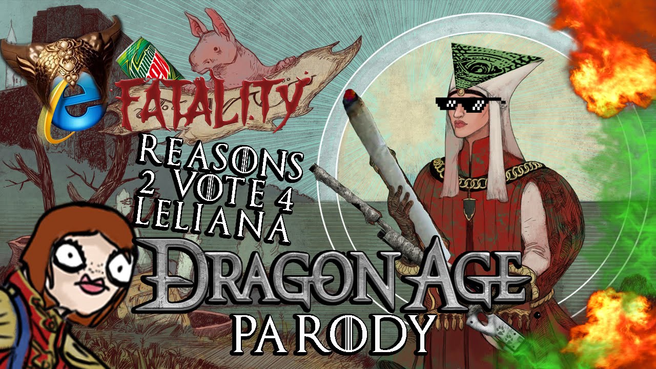 Reasons 2 Vote 4 Leliana | Dragon Age Parody