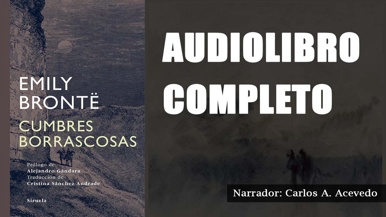 CUMBRES BORRASCOSAS, de Emily Brontë. AUDIOLIBRO COMPLETO