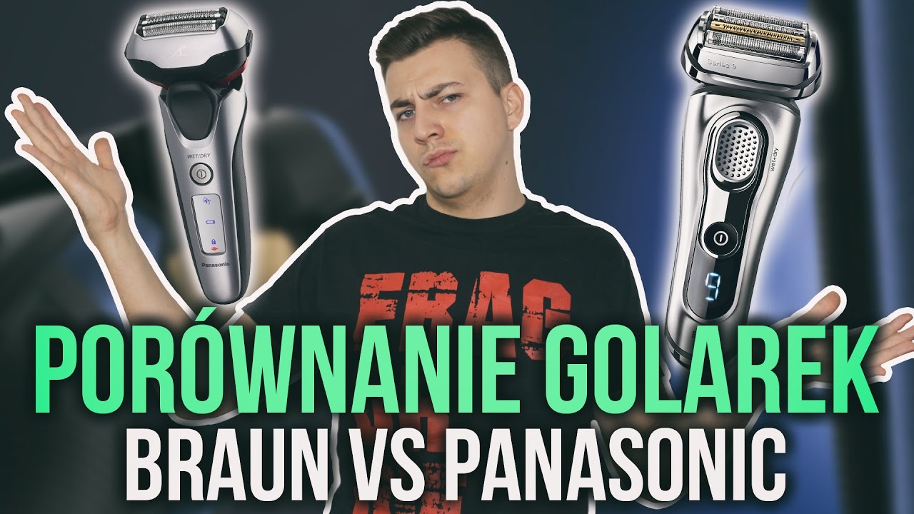 Panasonic vs Braun | Porównanie Golarek