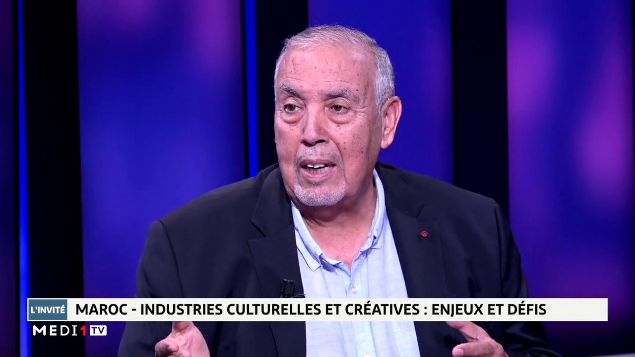 Invité: Maroc - Industries culturelles et créatives .. Enjeux et défis
