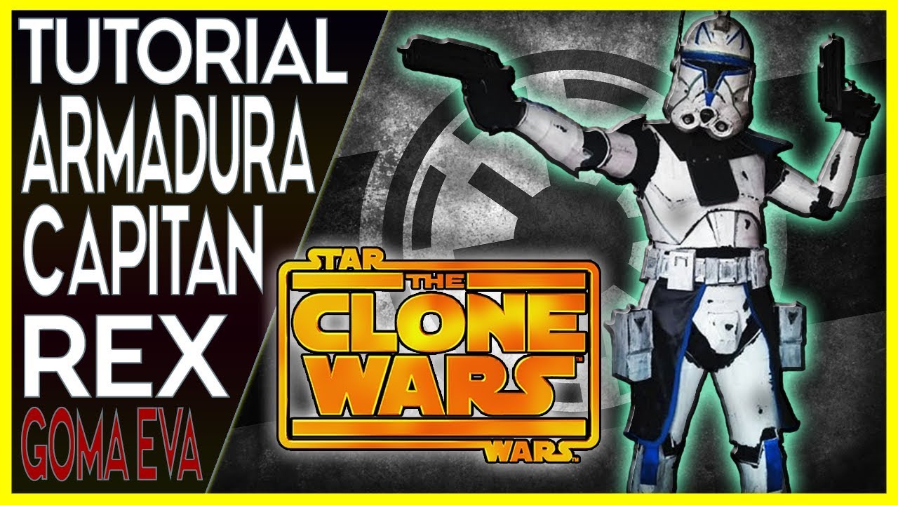 Como Hacer la Armadura del Capitán Rex / Armadura de Clone Trooper -  Goma EVA - Star Wars Cosplay