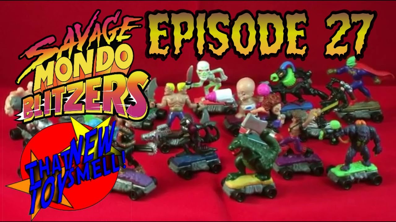 That New Toy Smell Episode 27 - Savage Mondo Blitzers