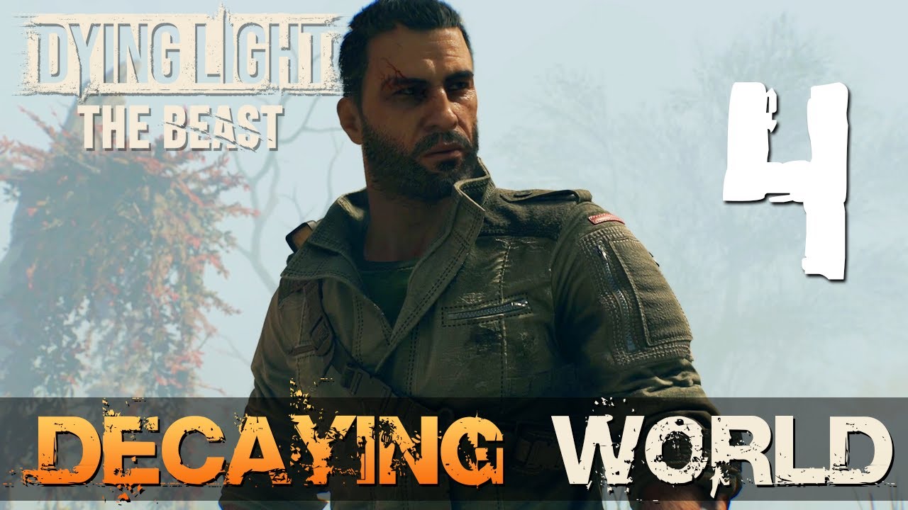 [4] Decaying World (Let’s Play Dying Light: The Beast w/ GaLm)