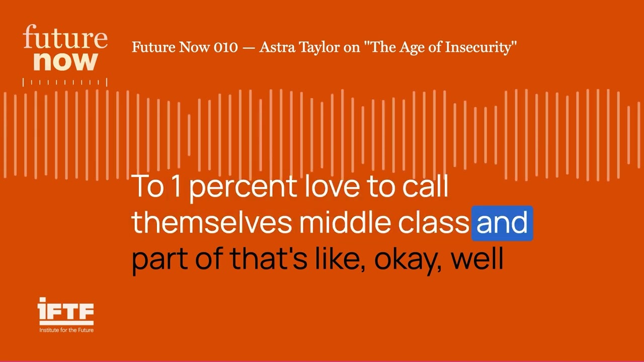 Future Now 010 &mdash; Astra Taylor on 
