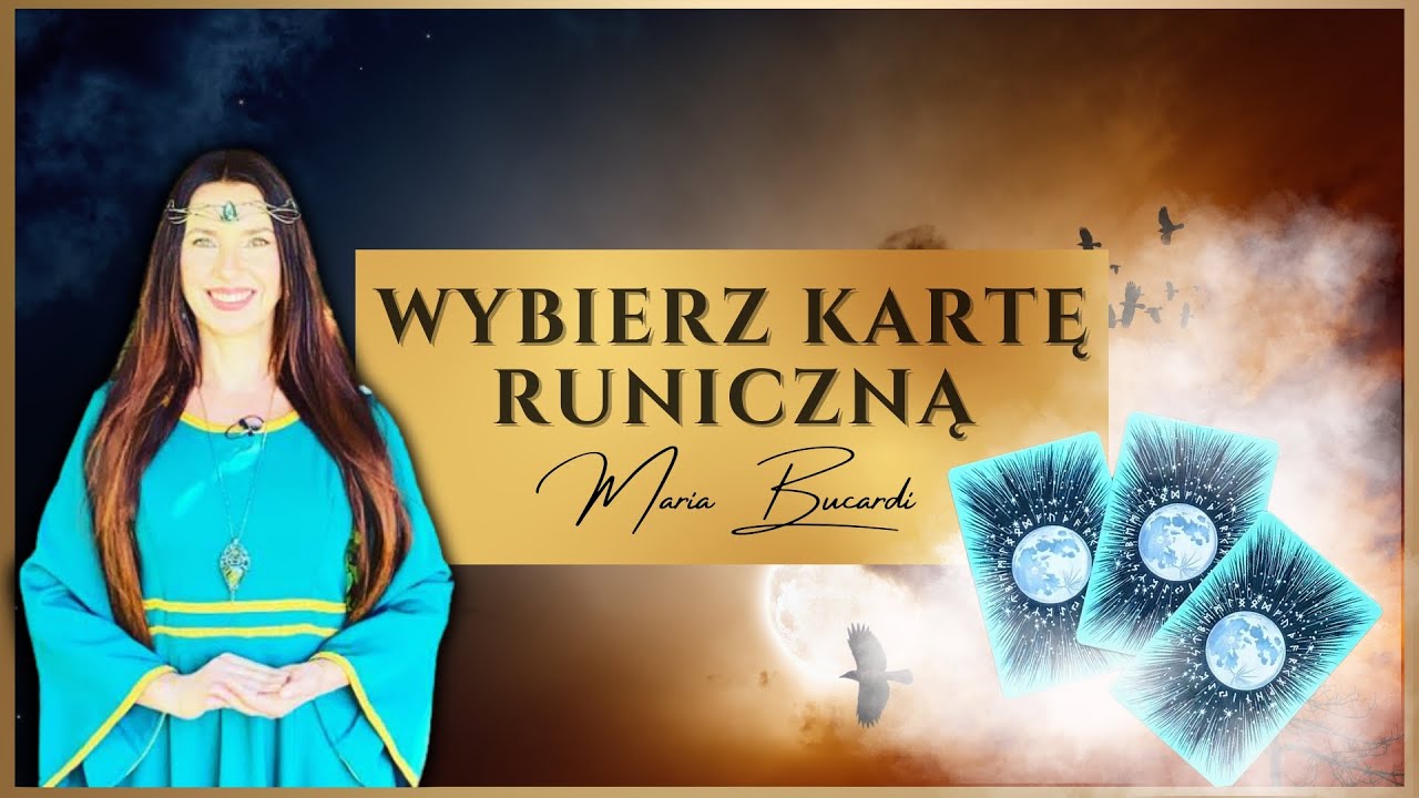 Wybierz kartę 🔮 Co chcą Ci przekazać Runy? | Maria Bucardi