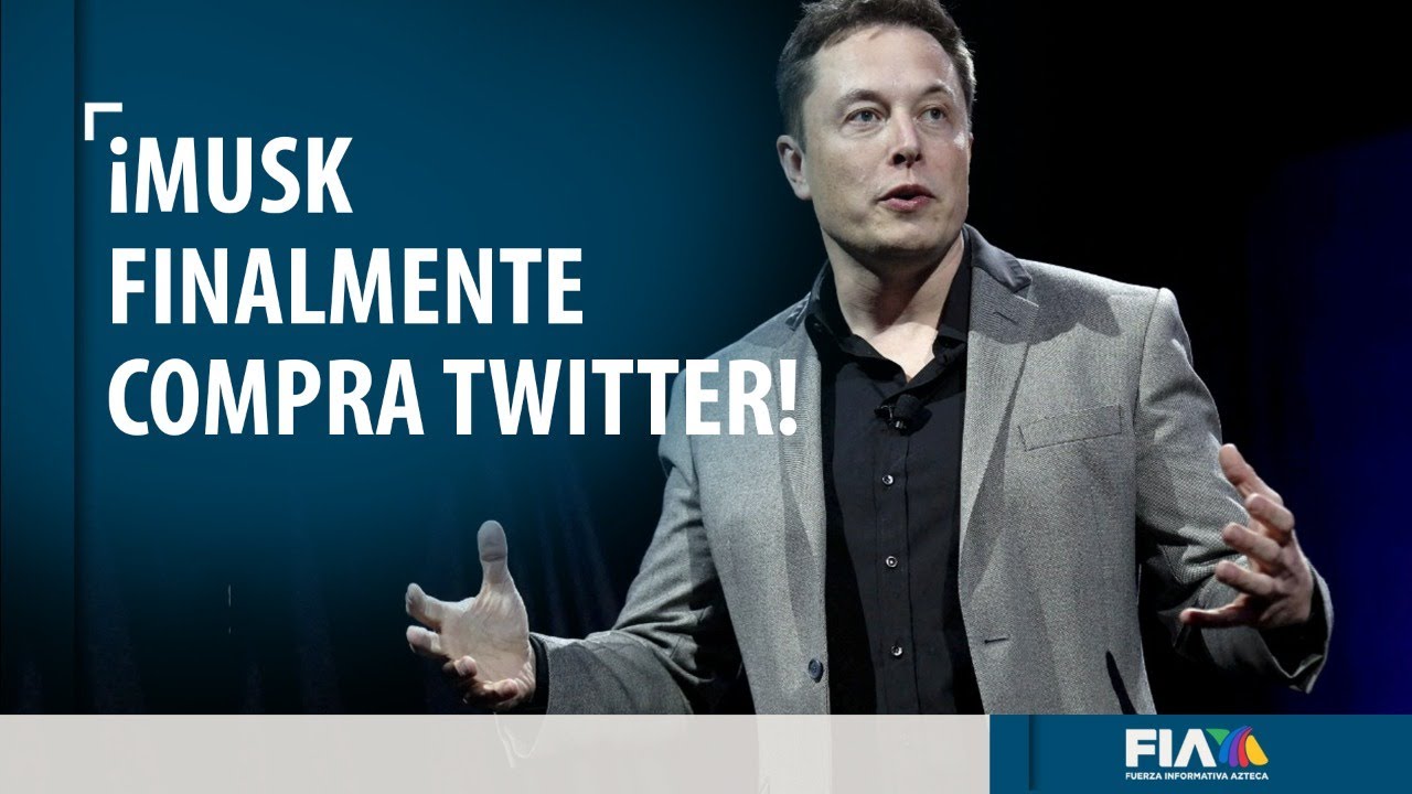 Elon Musk compra Twitter en 44 mil millones de d&oacute;lares