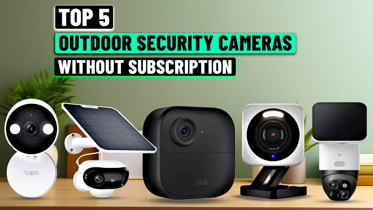 Best Outdoor Cameras Without Subscription 2025 - [Must Watch Before You Purchase!]