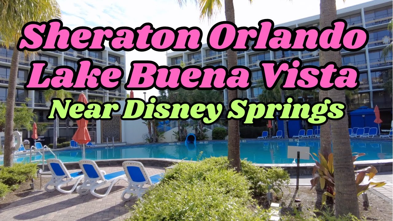 Sheraton Orlando Lake Buena Vista Tour ( Weekend at Disney on the Cheap ) Near Disney Springs