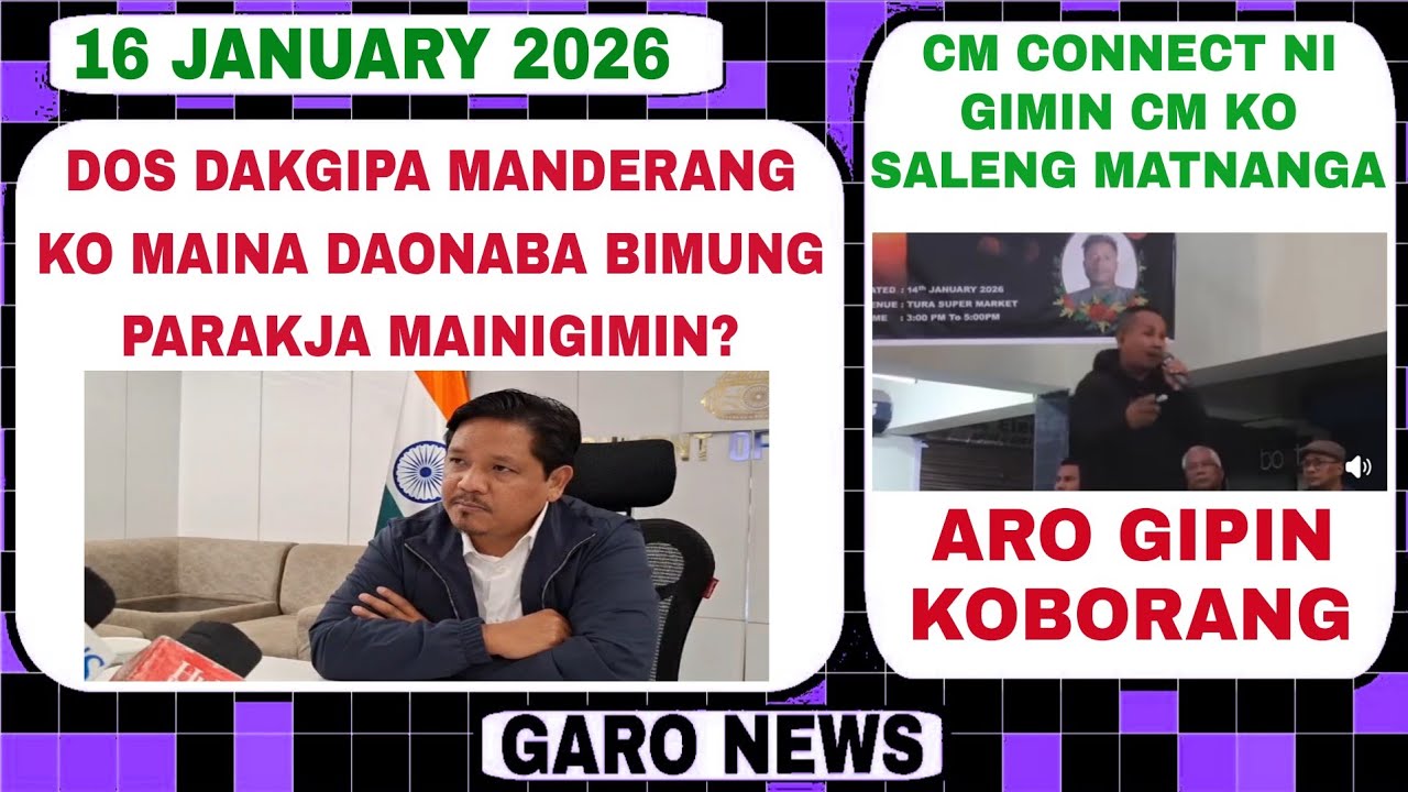 Garo News 16 January 2026/ maina daonaba bimung parakja? Aro simsakboha
