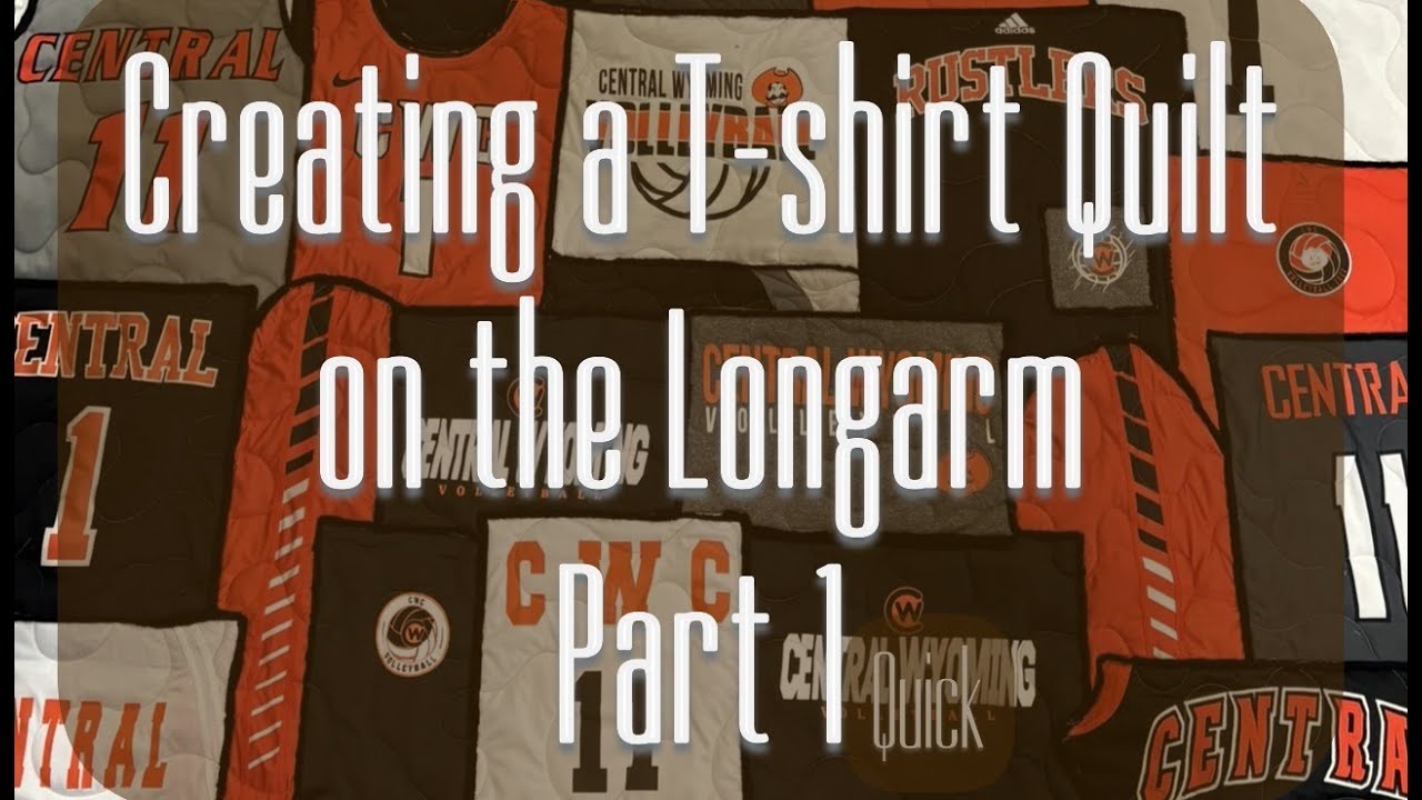 Creating a T-shirt Quilt on the Longarm Part 1