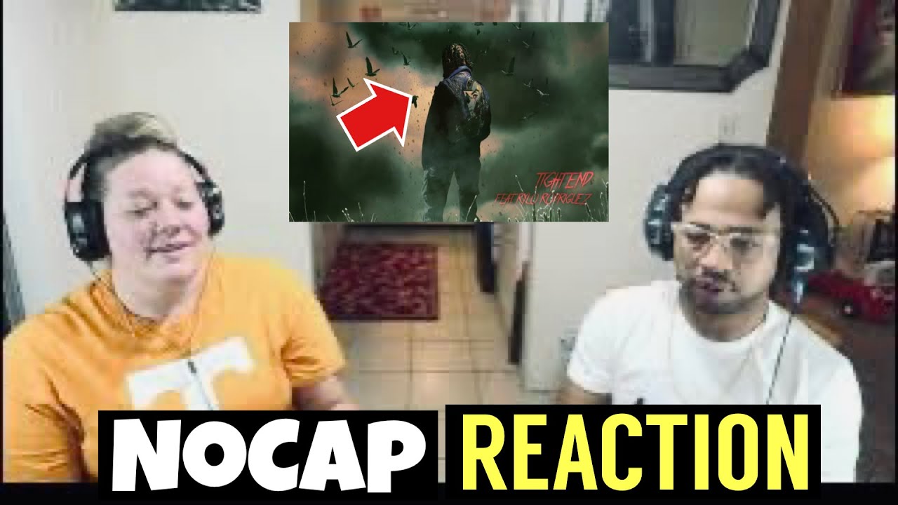 NoCap - Tight End (ft. Rylo Rodriguez) | Reaction