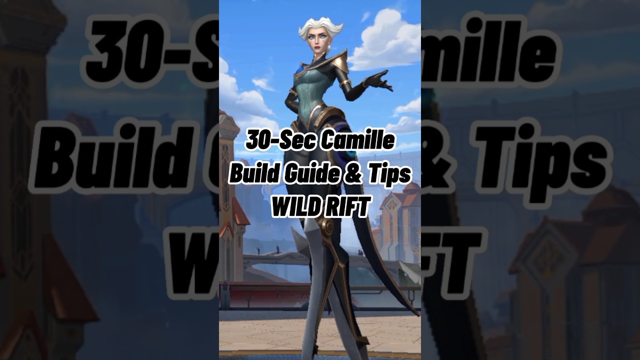 Quick Camille Build Guide and Tips | League Of Legends : Wild Rift