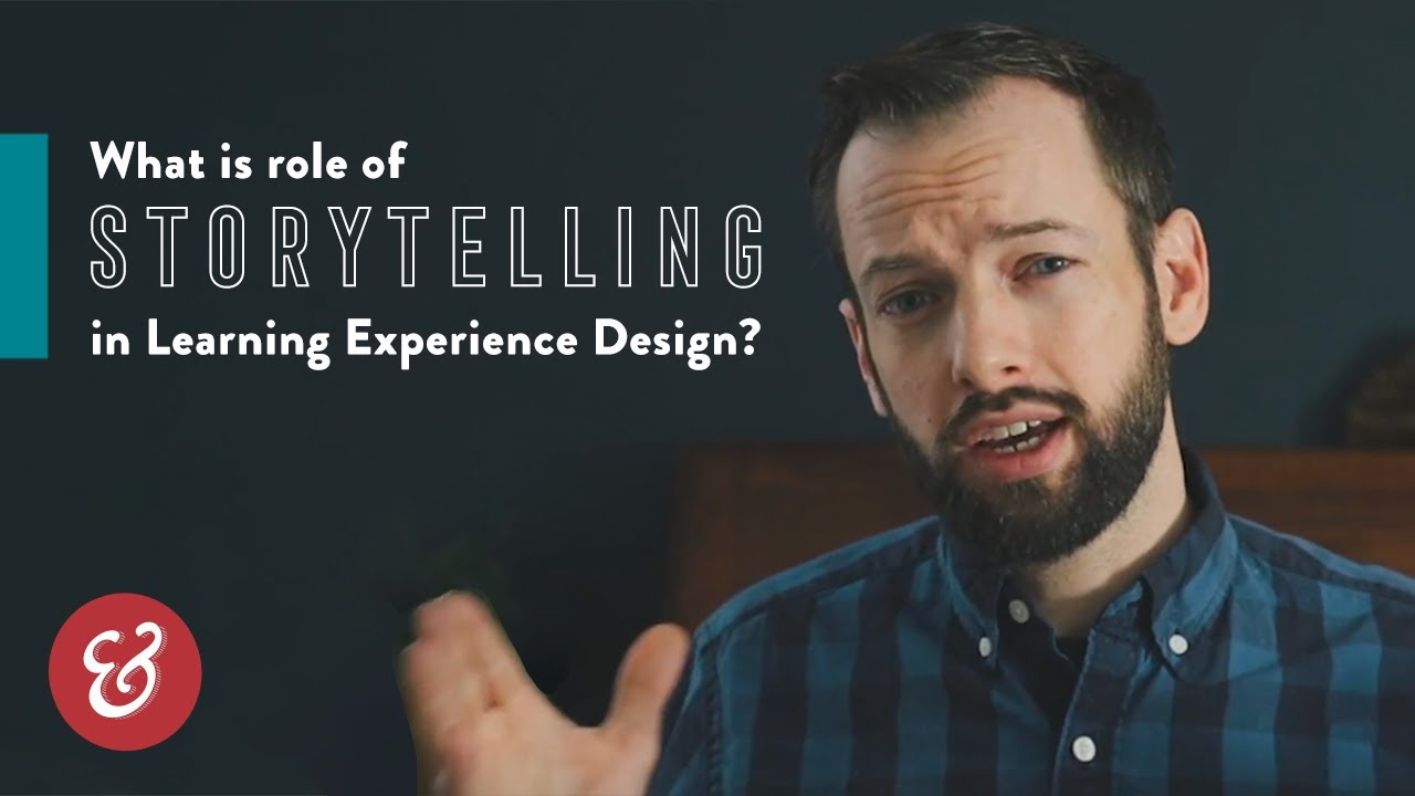 Video: The Role of Storytelling in Learning Experience Design