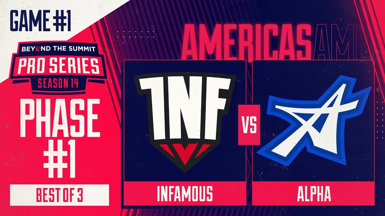 Infamous vs ALPHA Game 1 - BTS Pro Series 14 AM: Phase 1 w/ Badger & neph
