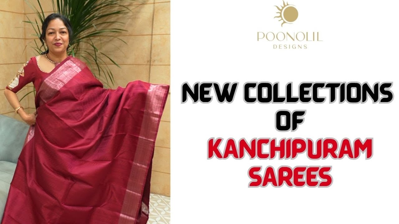 NEW COLLECTIONS OF  KANCHIPURAM SAREES