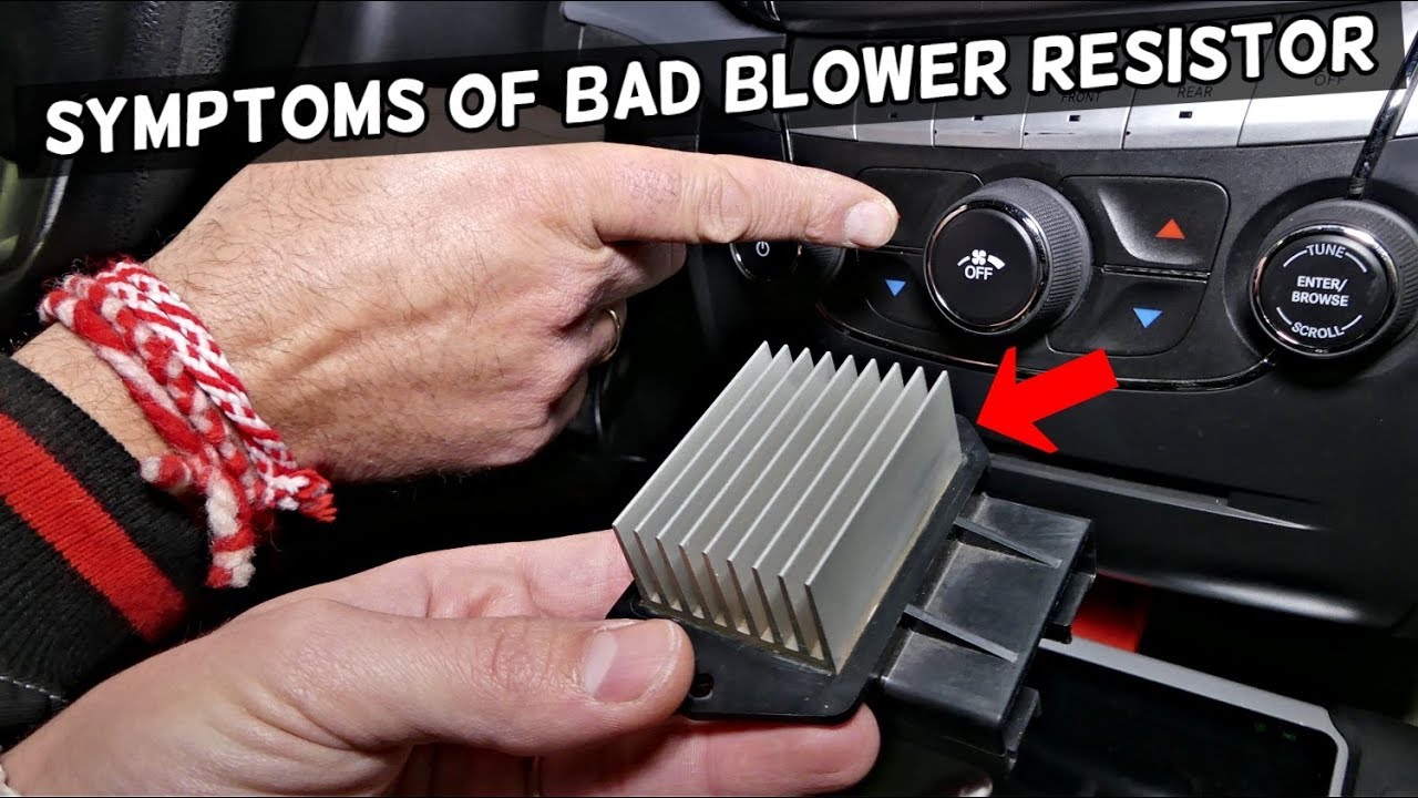 SYMPTOMS OF A BAD BLOWER FAN MOTOR RESISTOR