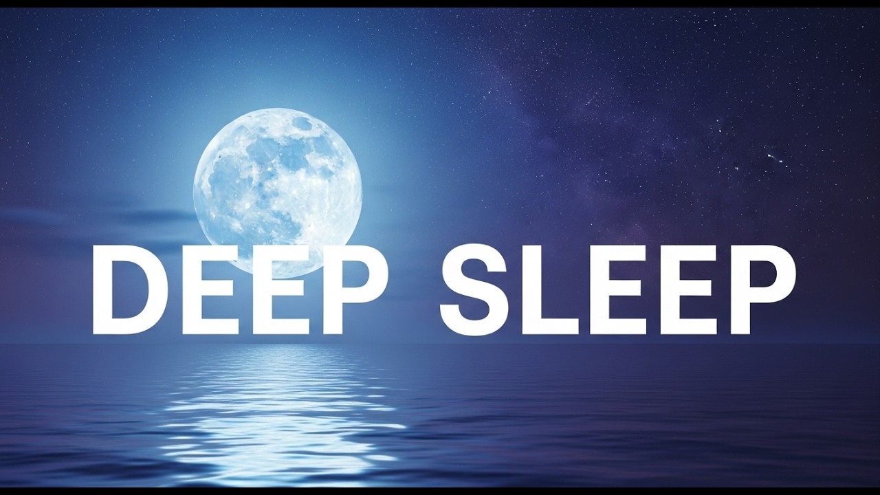Deep Sleep Music – Fall Asleep Fast & Stay Asleep All Night
