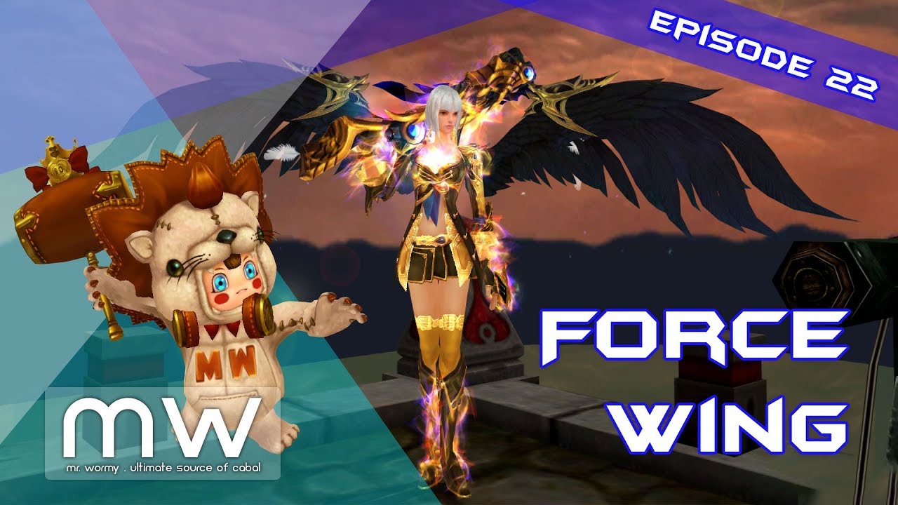 Cabal Online : Episode 22 : Force Wing (final)