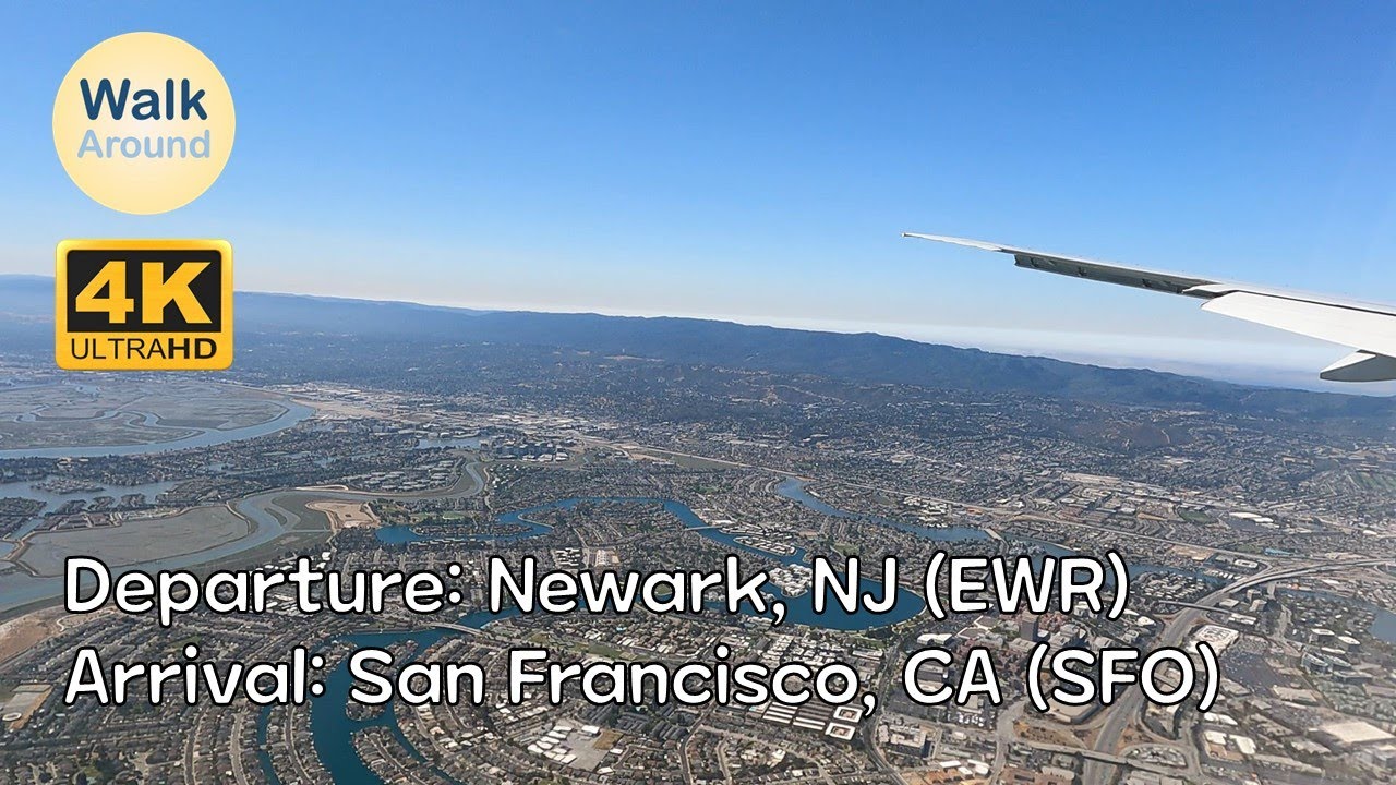 【4K60】 Flight - from Newark, NJ (EWR) to San Francisco, CA (SFO)