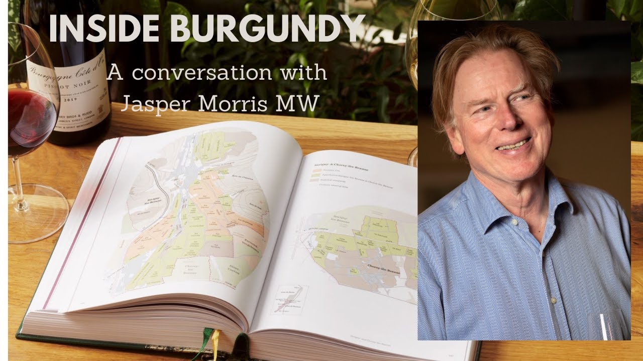 Inside Burgundy - A conversation with Jasper Morris MW