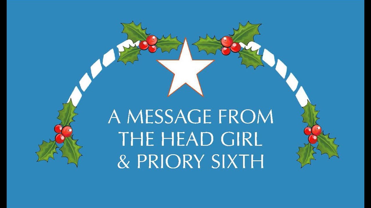 A Message from the Head Girl & Priory 6th
