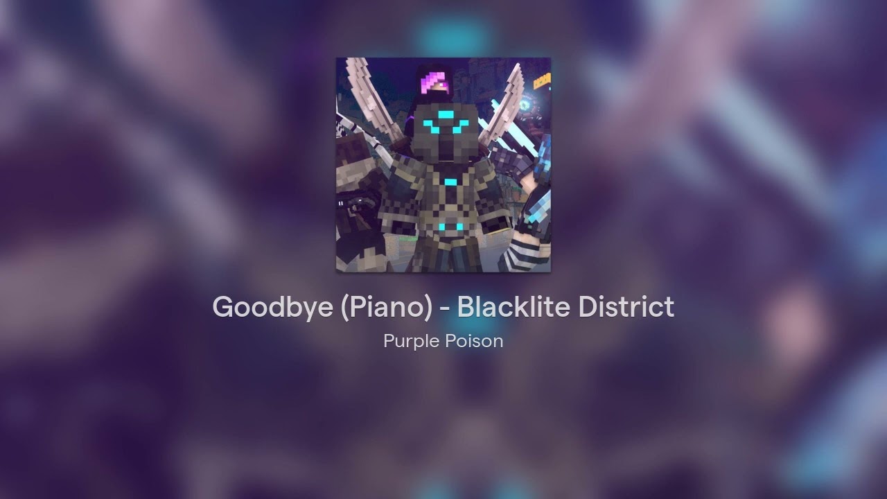 Goodbye (Piano) - Blacklite District